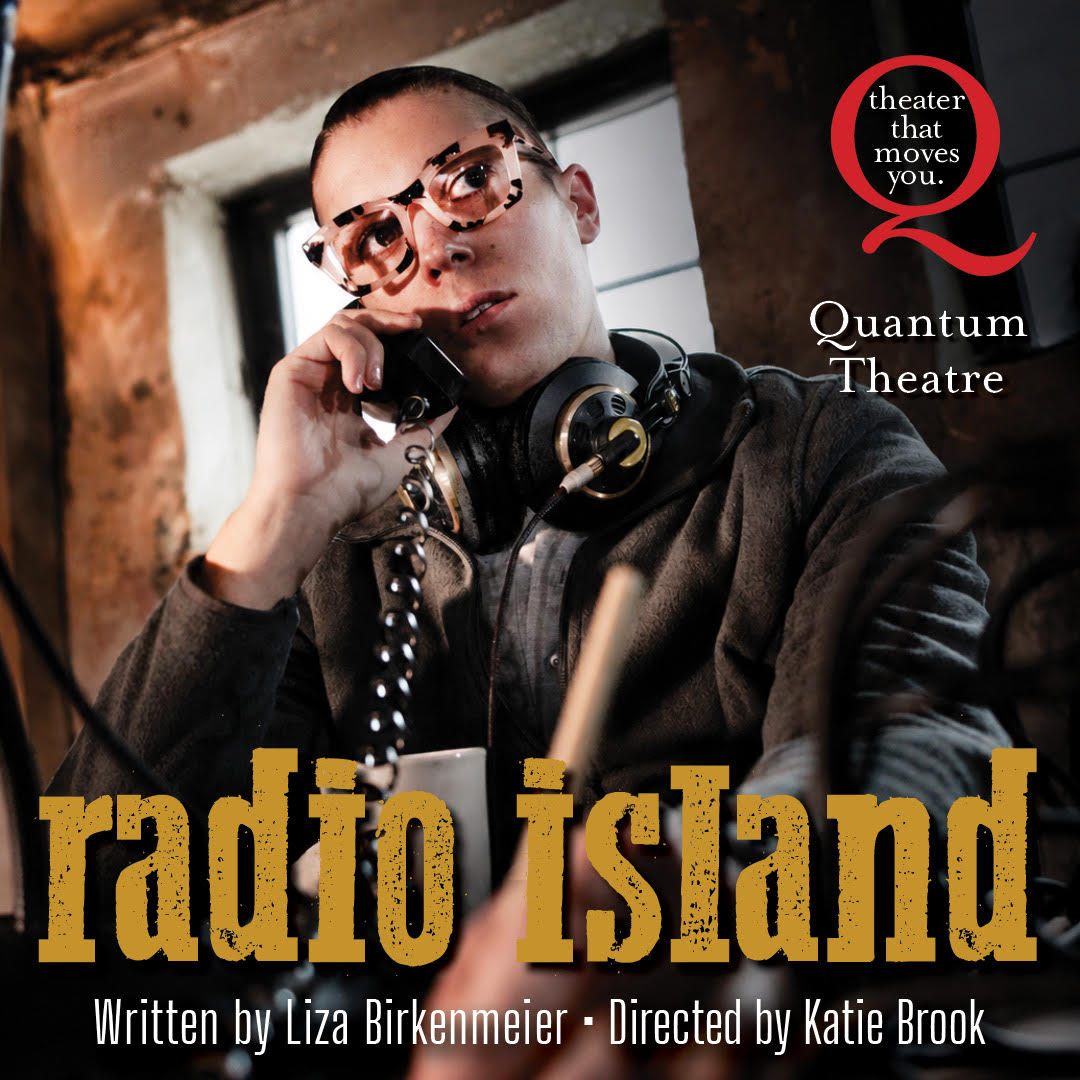 Quantum Theatre: Radio Island